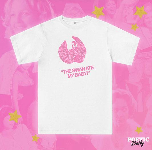 The Swan Ate My Baby Drop Dead Gorgeous Movie Quote T-Shirt