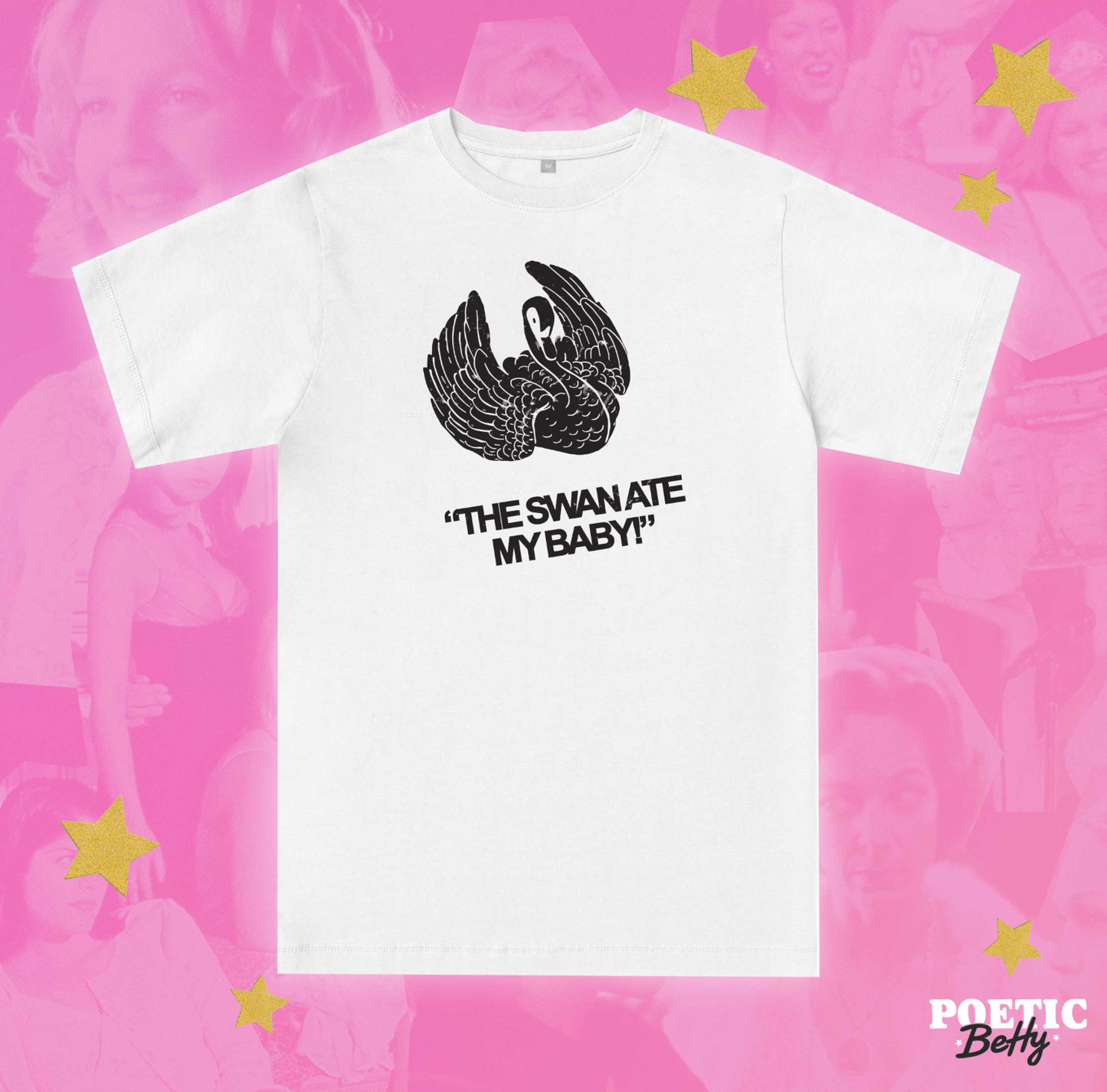 The Swan Ate My Baby Drop Dead Gorgeous Movie Quote T-Shirt