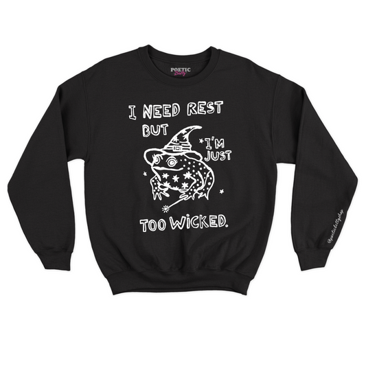 I Need Rest But I'm Too Wicked Witch Toad Magical Crew Neck Sweatshirt