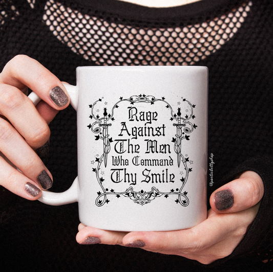 Rage Against The Men Who Command Thy Smile Medieval Feminist Black White 11oz Mug