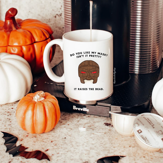Giles Do You Like My Mask? Isn't It Pretty It Raises The Dead 11oz Mug