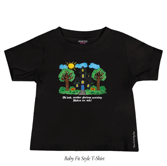 Oh Look, Another Glorious Morning. Makes Me Sick! Witches House Women's Baby Tee