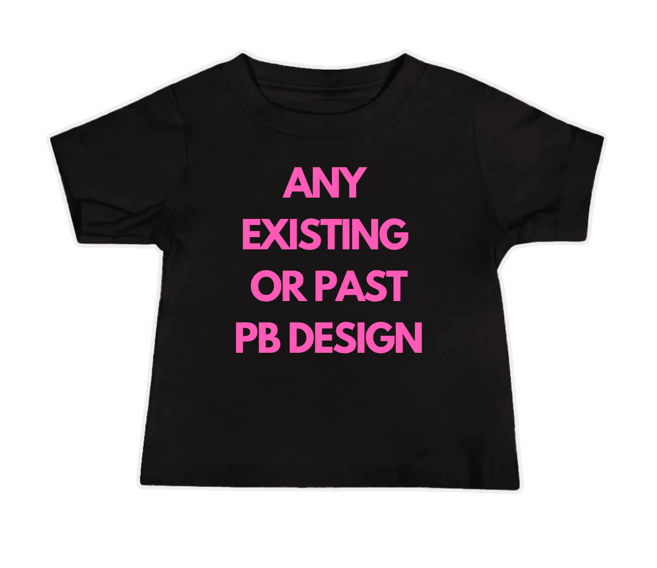 Custom Baby Tee Order - Any existing or past design!