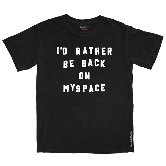 I'd Rather Be Back on MySpace Early 2000s Emo Nostalgic Unisex T-Shirt