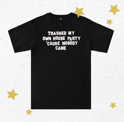 Trashed My Own House Party Pop Punk 2000s Fat Lip Unisex T-Shirt