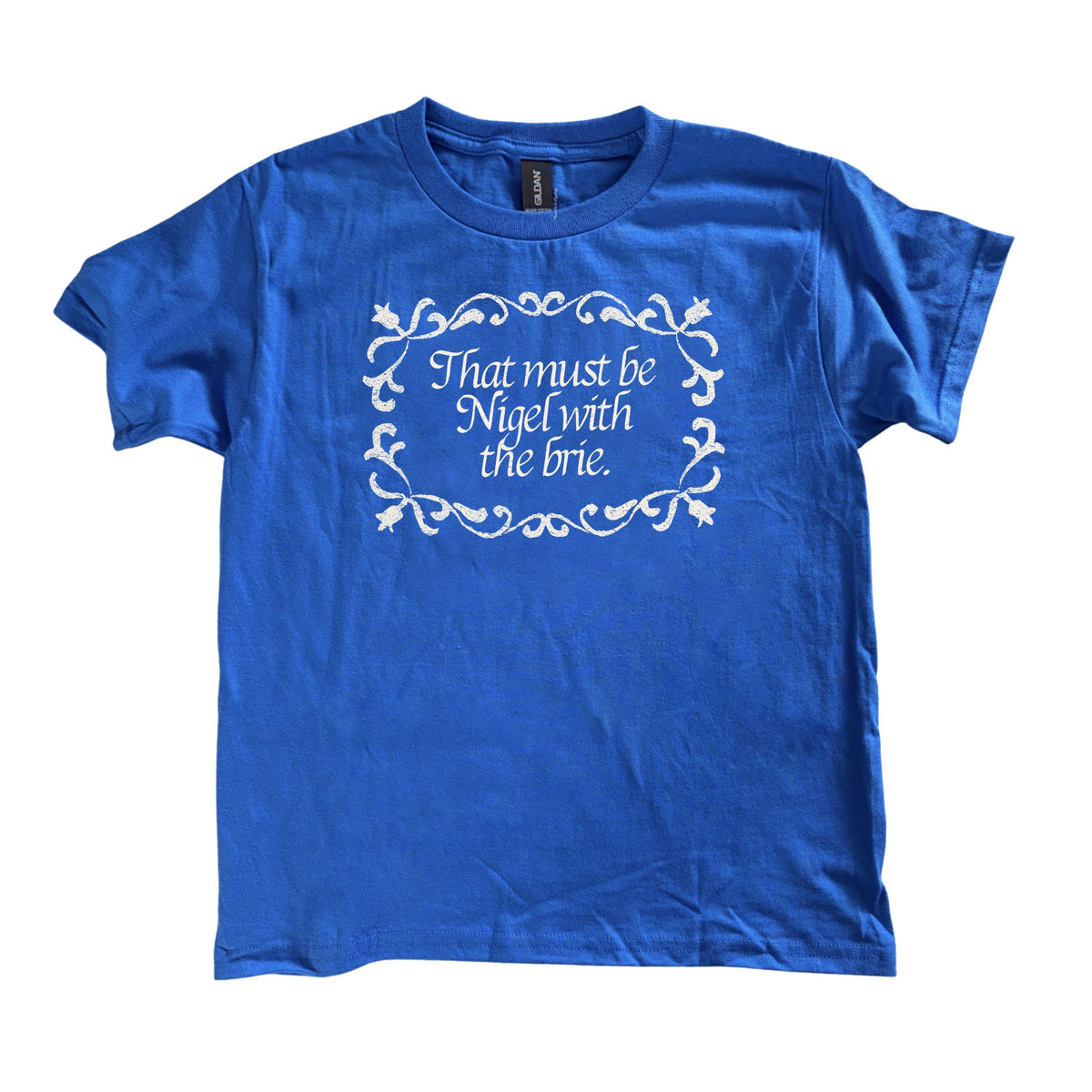 That Must Be Nigel With The Brie Vintage Scroll Youth Fit Tee