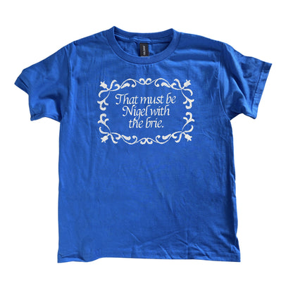 That Must Be Nigel With The Brie Vintage Scroll Youth Fit Tee