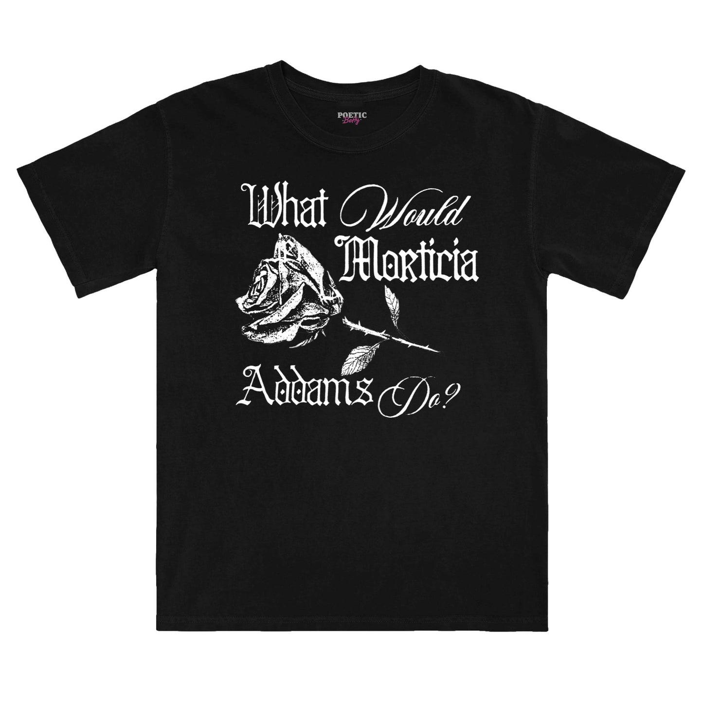 What Would Morticia Addams Do Black Rose Cotton T-Shirt