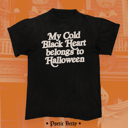 My Cold Black Heart Belongs To Halloween Slogan Graphic Unisex T-Shirt