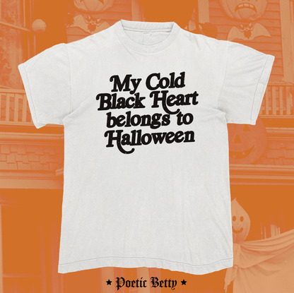 My Cold Black Heart Belongs To Halloween Slogan Graphic Unisex T-Shirt