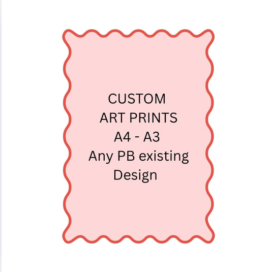 Custom Art Print - Sizes A4 - A3