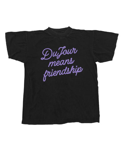 DuJour Means Friendship Band T-Shirt - Black 100% Cotton