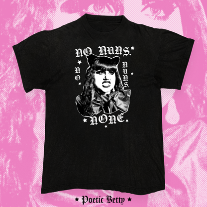 Nadja No Nuns. No Nuns. None. WWDITS Inspired Unisex T-Shirt