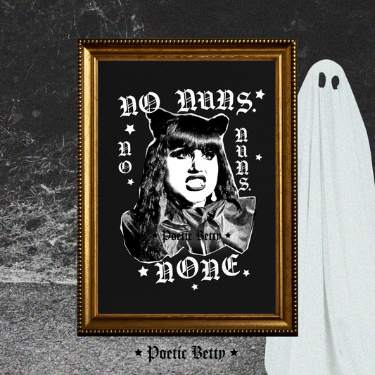 Nadja WWDITS No Nuns High Quality Art Print Poster