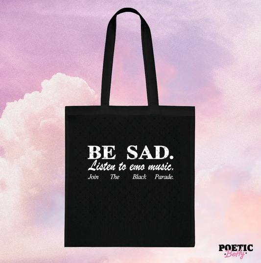 Be Sad Listen To Emo Music Black 100% Cotton Tote Bag (MCR inspired)