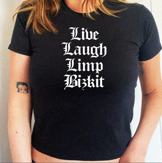 Live Laugh Limp Bizkit Nu Metal Inspired Baby Tee