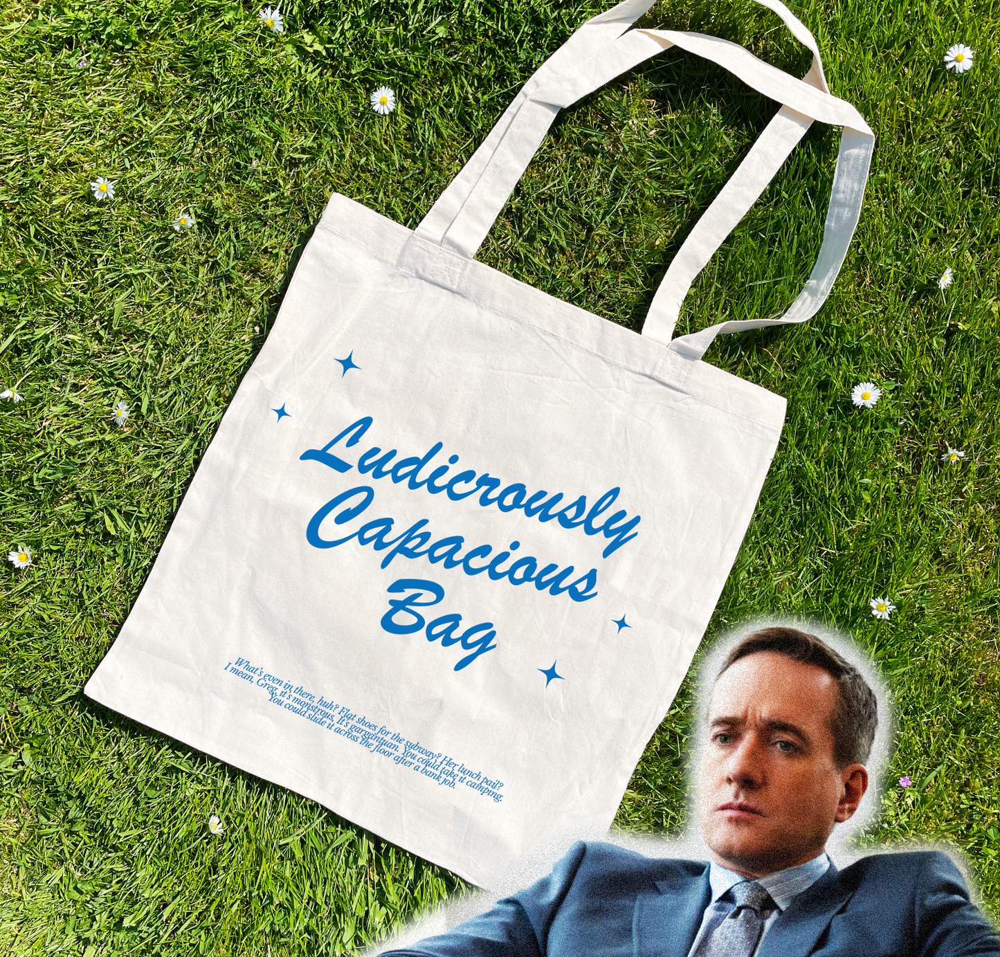 Ludicrously Capacious Bag Tom Succession Cousin Greg Cotton Tote Bag