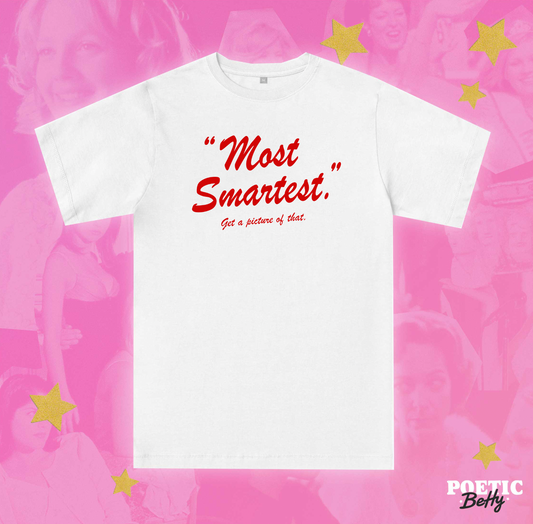 Most Smartest Allison Janney Loretta Drop Dead Gorgeous Movie Quote T-Shirt