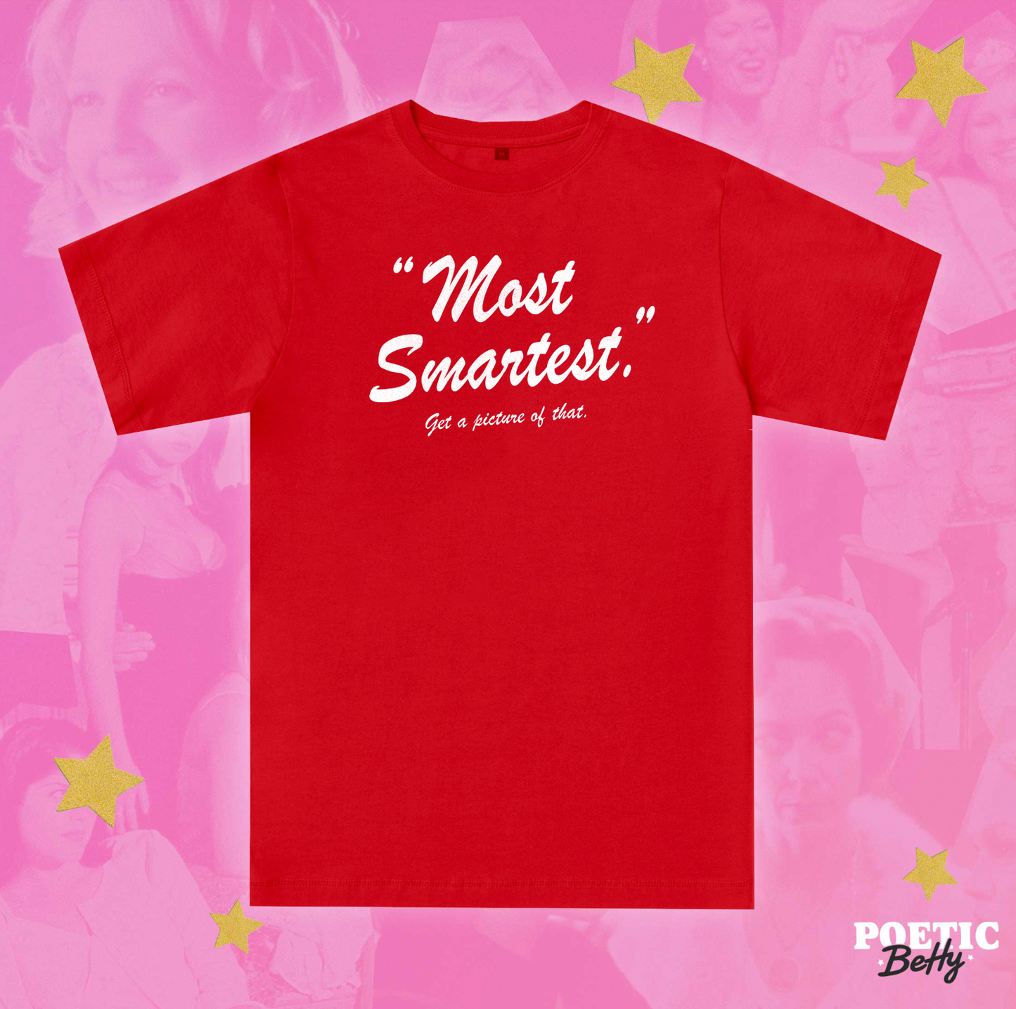Most Smartest Allison Janney Loretta Drop Dead Gorgeous Movie Quote T-Shirt