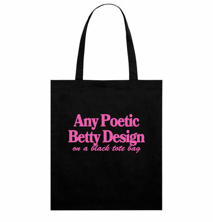 Any Poetic Betty Design on a Tote Bag