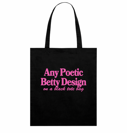 Any Poetic Betty Design on a Tote Bag