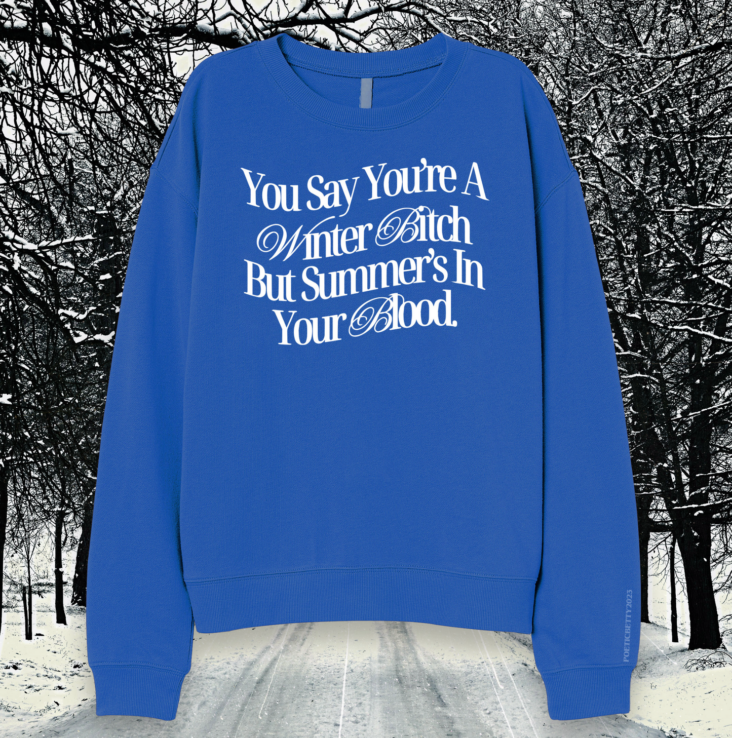 True Blue Winter Bitch Music Inspired Unisex Sweatshirt