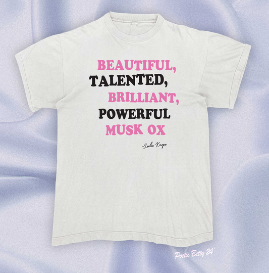 Galentine's Day Beautiful, Talented, Brilliant, Powerful Musk Ox Leslie Knope Parks & Recreation Unisex T-Shirt