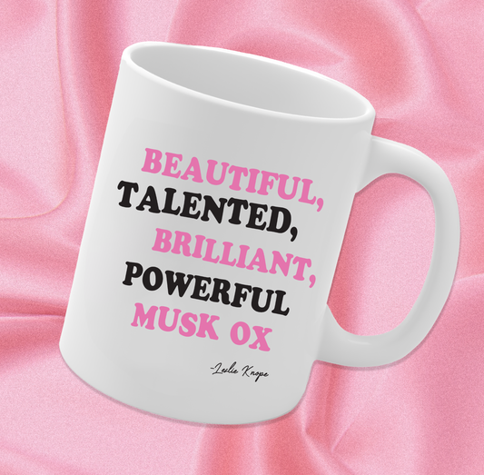 Galentine's Day Beautiful, Talented, Brilliant, Powerful Musk Ox Leslie Knope Parks & Recreation 11oz White Mug