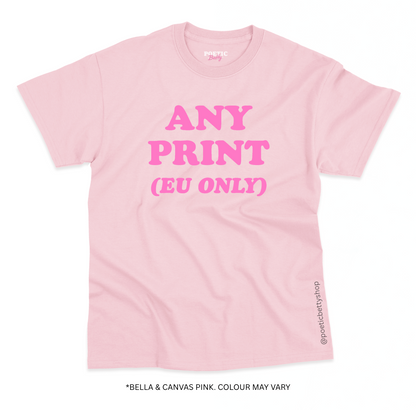 Pink Unisex 100% Cotton T-Shirt - For EU Customers Only