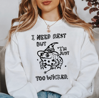 I Need Rest But I'm Too Wicked Witch Toad Magical Crew Neck Sweatshirt