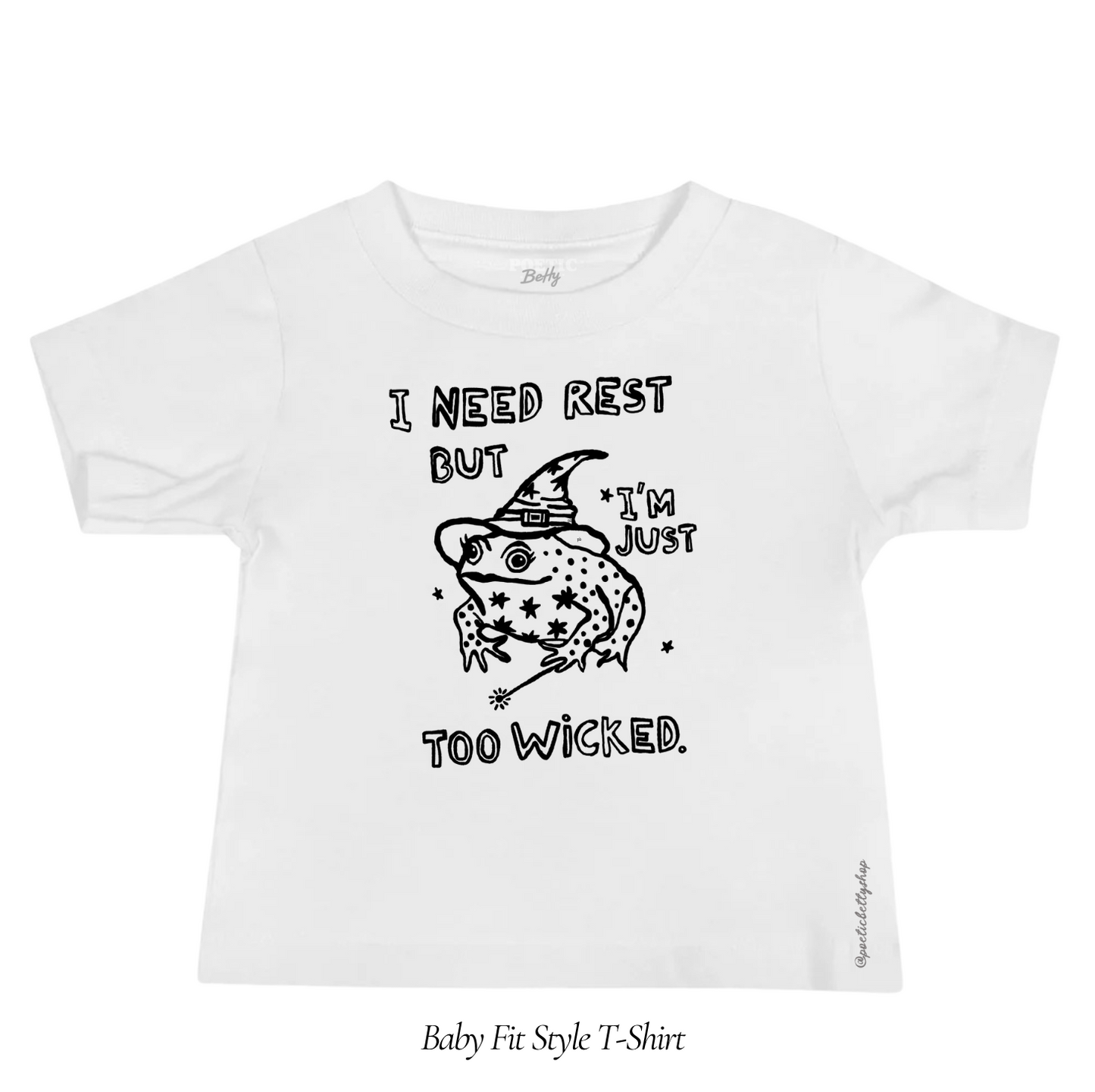 Witch Toad Magical I Need Rest But I'm Too Wicked T-Shirt Baby Tee