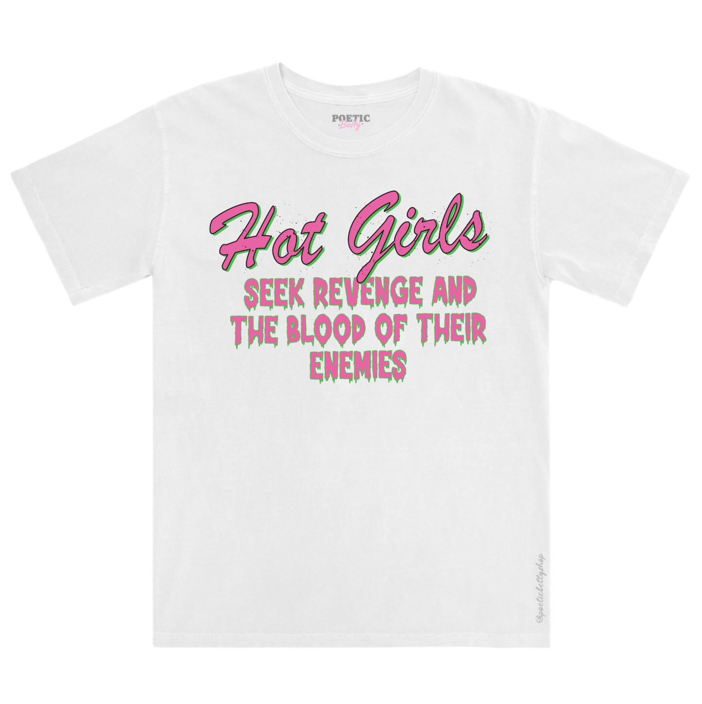 Hot Girls Seek Revenge and The Blood Of Their Enemie T-Shirt Unisex