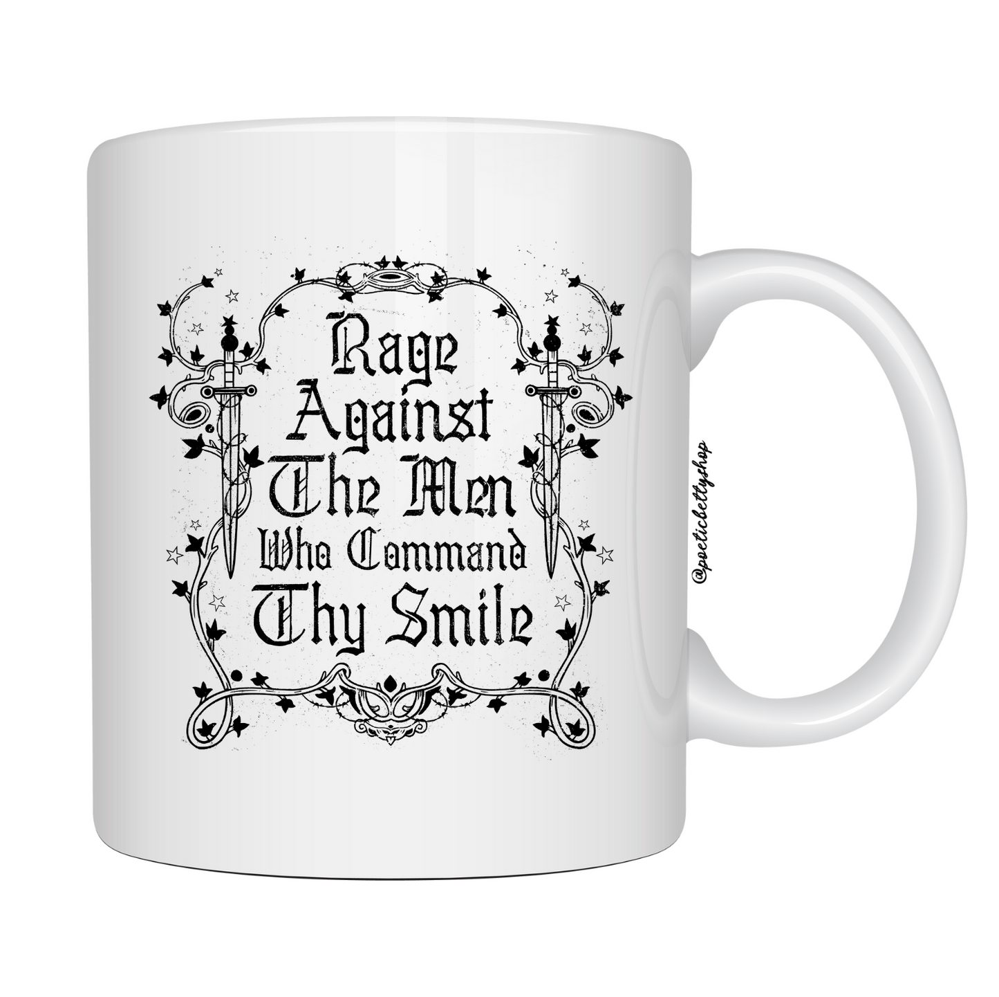 Rage Against The Men Who Command Thy Smile Medieval Feminist Black White 11oz Mug