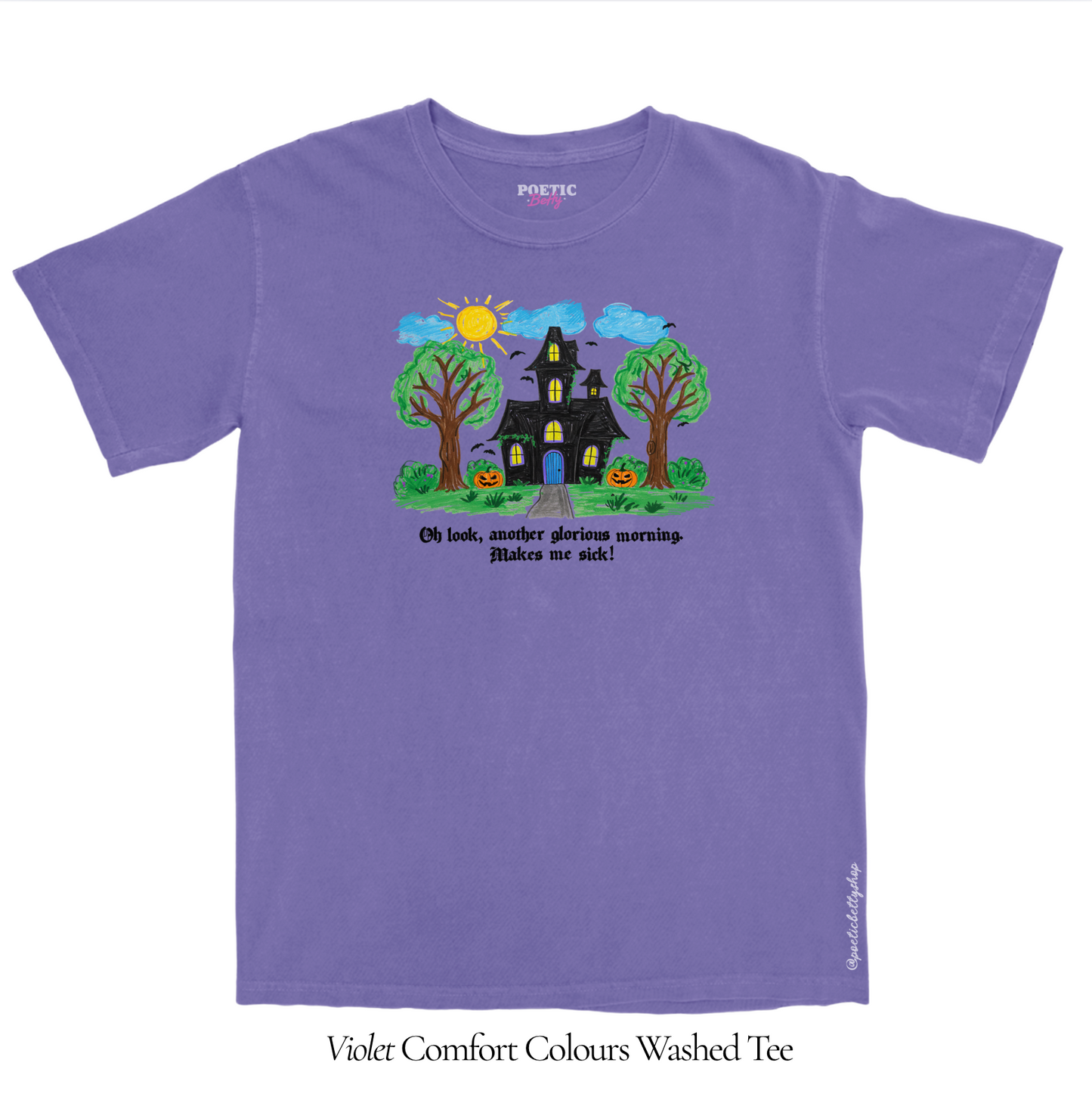 Oh Look, Another Glorious Morning. Makes Me Sick! Witches House T-Shirt Black Unisex
