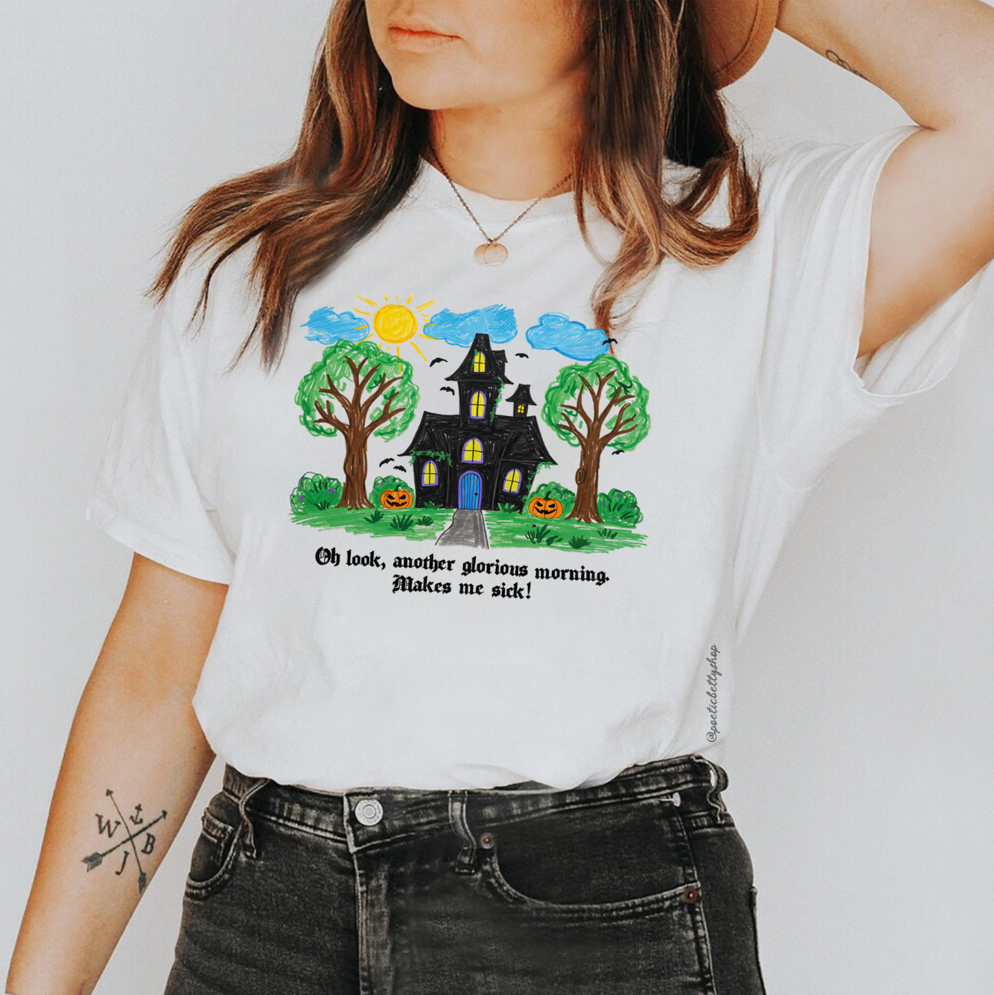 Oh Look, Another Glorious Morning. Makes Me Sick! Witches House T-Shirt Black Unisex