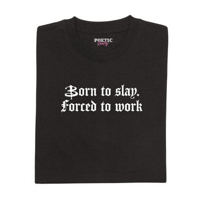 Born to Slay, Forced to Work 90s Vampire Graphic Unisex T-Shirt