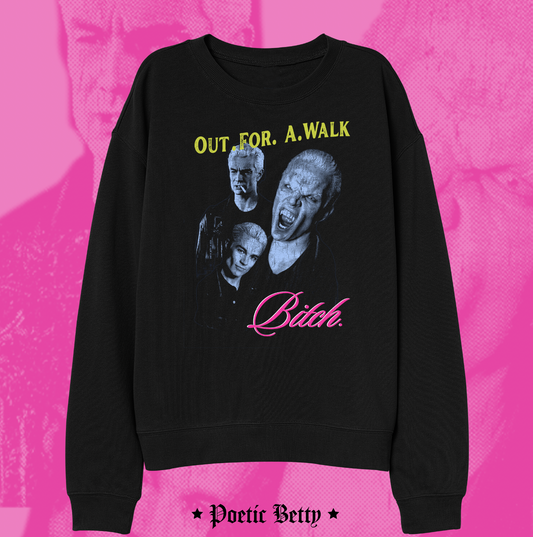 Spike Buffy Slayer Vintage 80s Inspired Out. For. A. Walk Sweatshirt