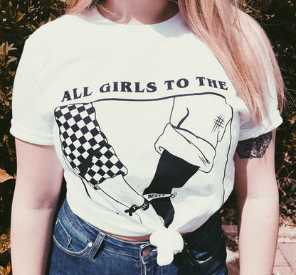 All Girls To The Front T-Shirt