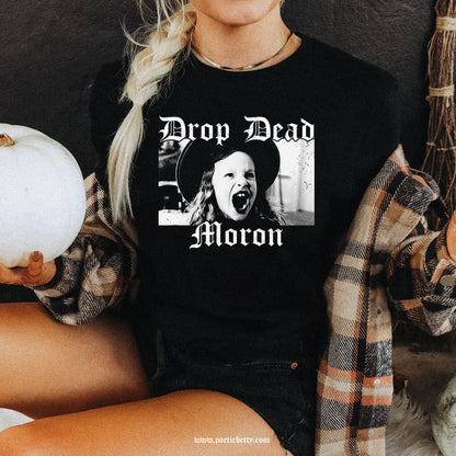 Drop Dead Moron! Dani Bunch of Hocus Movie T-Shirt