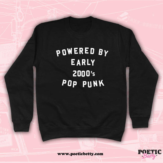 Powered By Early 2000s Pop Punk Forever Emo Unisex Sweatshirt
