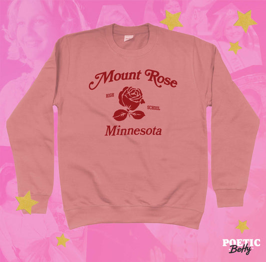 Mount Rose Minnesota Drop Dead Gorgeous Unisex Sweatshirt
