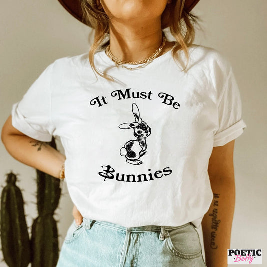 It Must Be Bunnies Anya BTVS T-Shirt