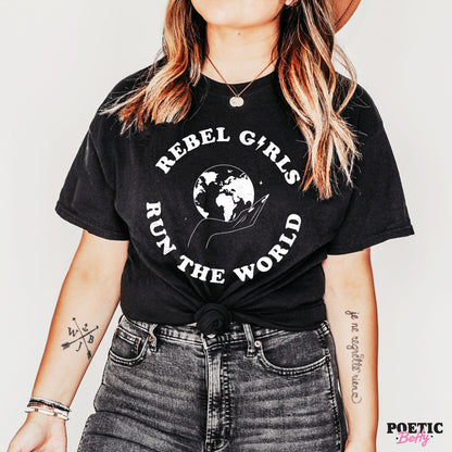 Rebel Girls Run The World T-Shirt