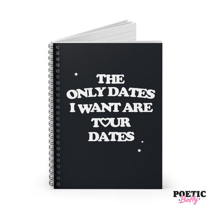 Only Dates I Want Are Tour Dates Fangirl Notebook 60 Pages Lined Spiral Bound