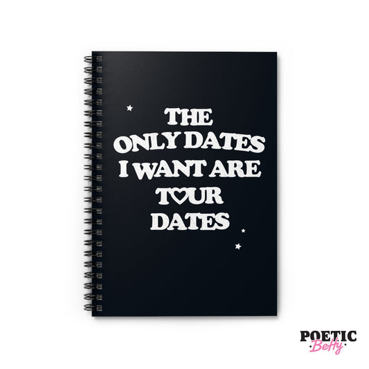 Only Dates I Want Are Tour Dates Fangirl Notebook 60 Pages Lined Spiral Bound