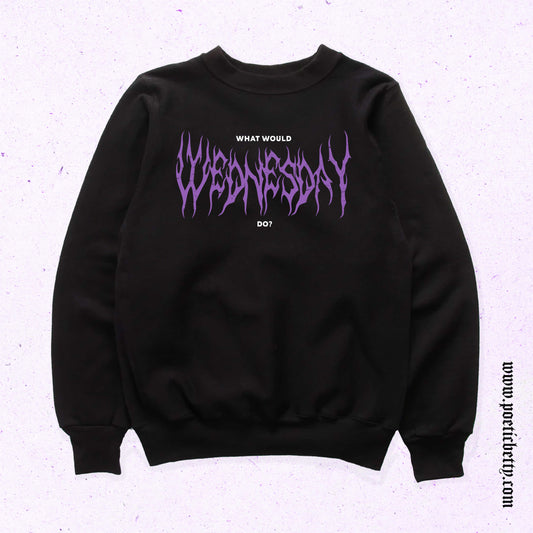 What Would Wednesday Do? WWWD Addams Unisex Gothic Sweatshirt